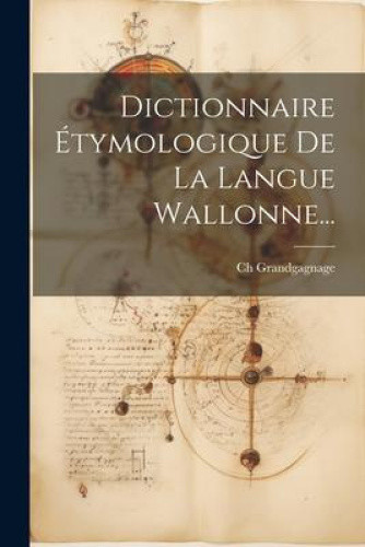 Dictionnaire de la langue Wallonne Dictionnaire de la langue Wallonne