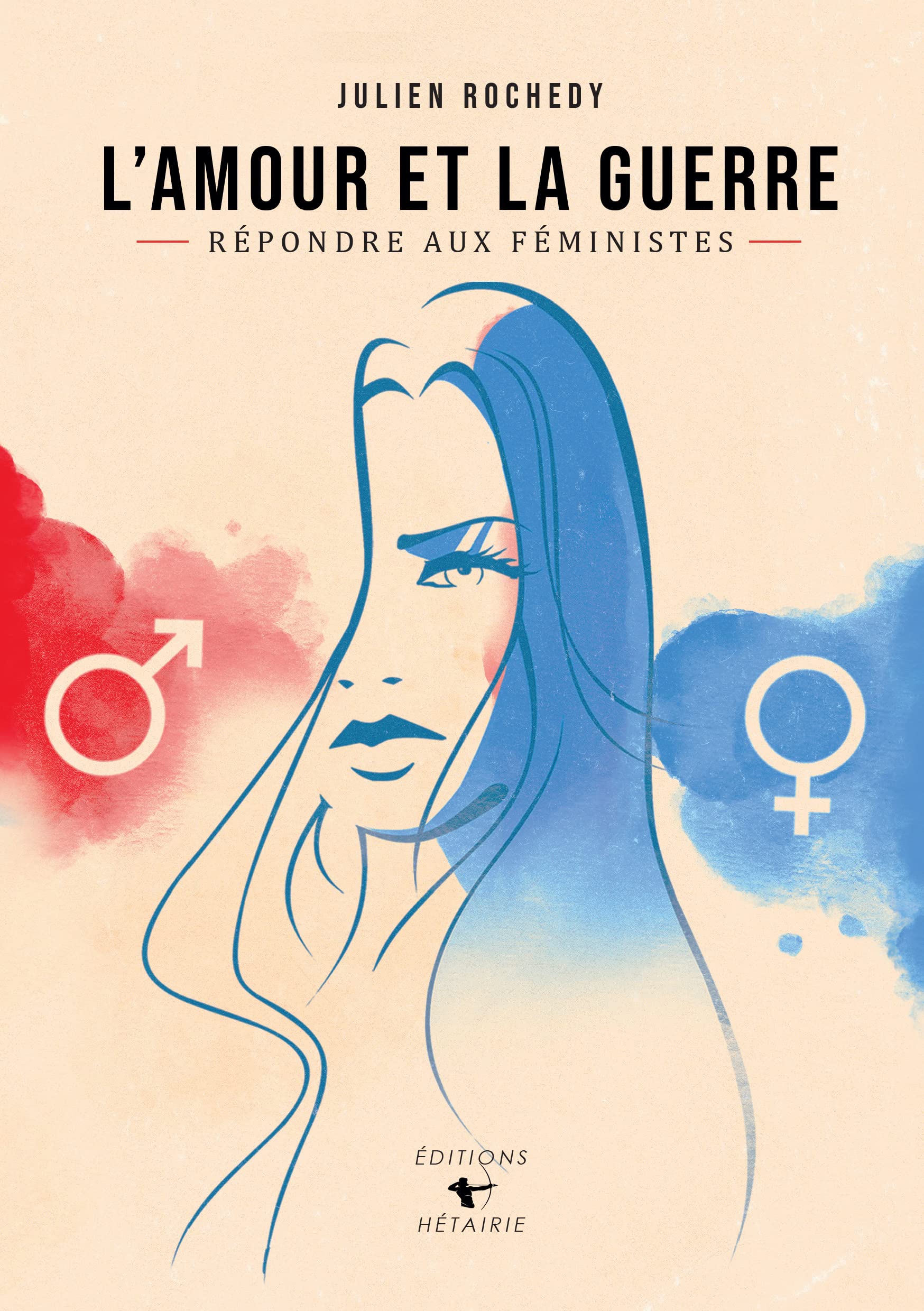 Le livre "L'Amour et la Guerre" de Julien Rochedy